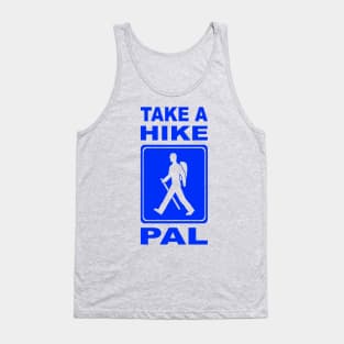 Take a hike PAL! Tank Top